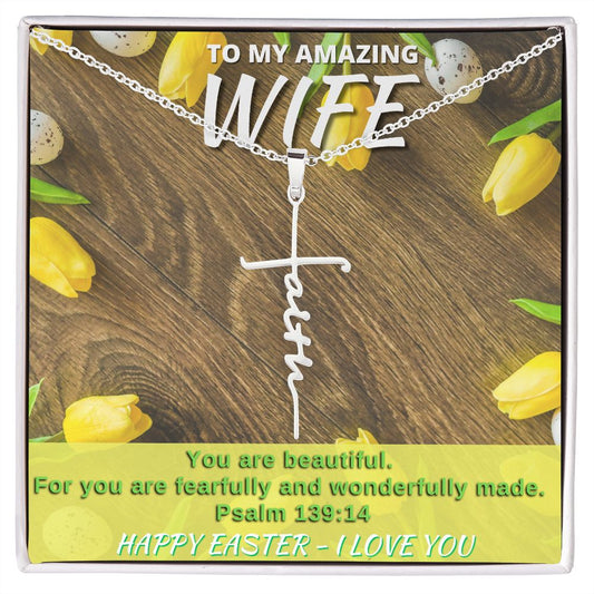 To My Amazing Wife - Happy Easter - Faith Cross Necklace
