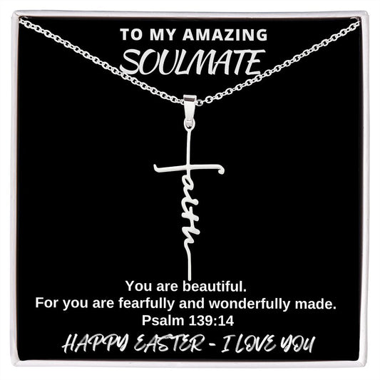 To My Amazing Soulmate - Happy Easter I Love You - Faith Cross Necklace