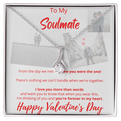 To My Soulmate - Happy Valentine's Day - Alluring Beauty Necklace