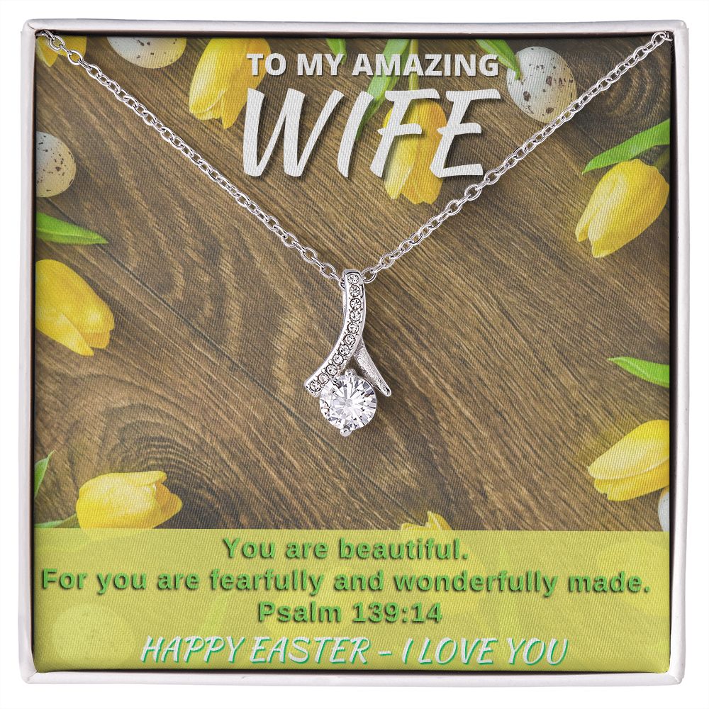 To My Amazing Wife - Happy Easter - Alluring Beauty Necklace