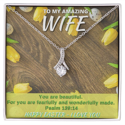 To My Amazing Wife - Happy Easter - Alluring Beauty Necklace