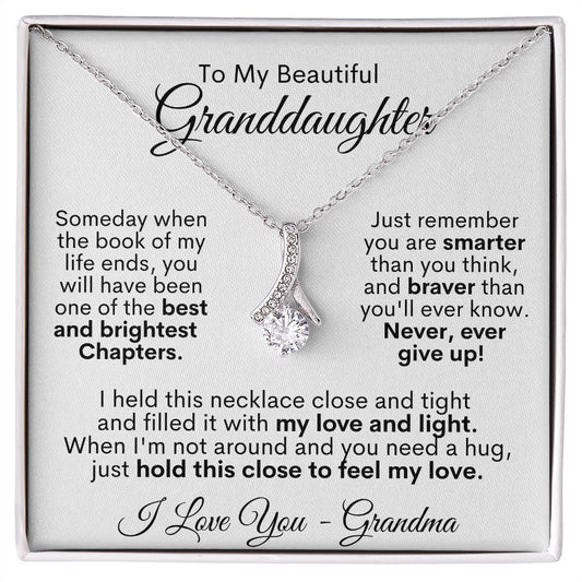 To My Beautiful Granddaughter - Never, Ever Give Up! Love Grandma - Alluring Beauty Necklace