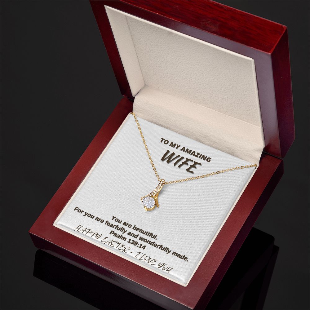 To My Amazing Wife - Happy Easter I love You - Alluring Beauty Necklace