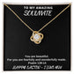 To My Amazing Soulmate - Happy Easter I Love You - Love Knot Necklace