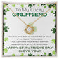 To My Lucky Girlfriend - Shamrock Love Knot Necklace - Happy St. Patrick's Day