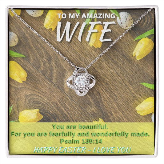To My Amazing Wife - Happy Easter - Love Knot Necklace