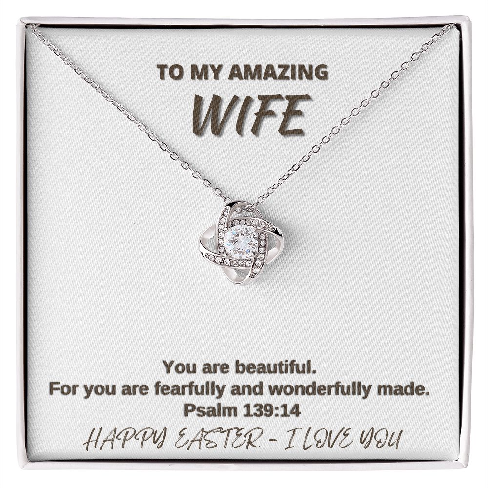 To My Amazing Wife - Happy Easter I Love You - Love Knot Necklace