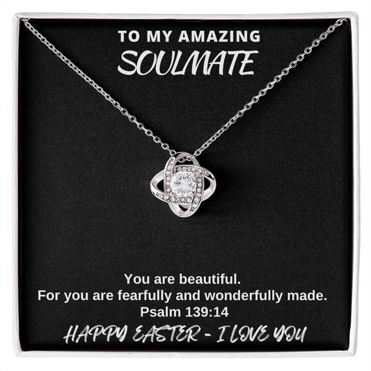 To My Amazing Soulmate - Happy Easter I Love You - Love Knot Necklace