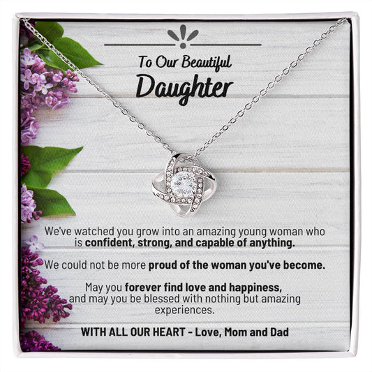 To Our Beautiful Daughter - With All Our Heart Love Mom and Dad - Love Knot Necklace