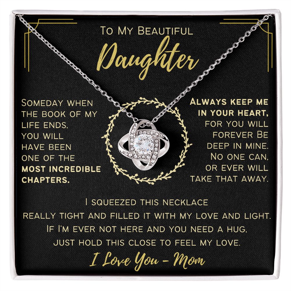To My Beautiful Daughter - Always Keep Me In Your Heart - Love Knot Necklace - I Love You - Mom