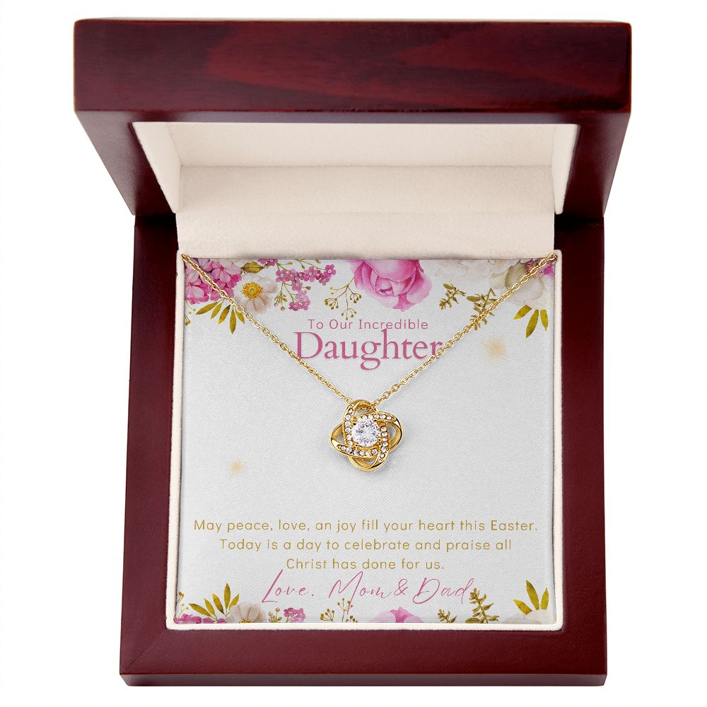 To Our Incredible Daughter - Happy Easter - Love Knot Necklace - Love Mom & Dad