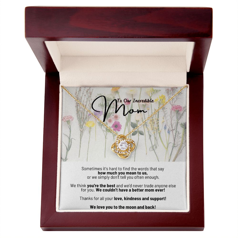 To Our Incredible Mom - We Love You To The Moon and Back - Love Knot Necklace