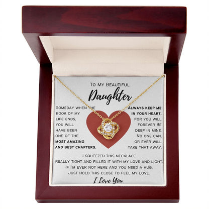 To My Beautiful Daughter - Most Amazing and Best Chapters of my life - Heart Design - Love Knot Necklace