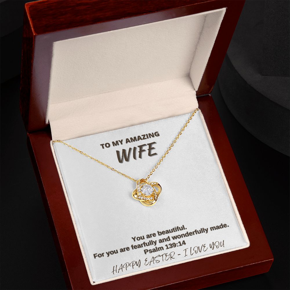 To My Amazing Wife - Happy Easter I Love You - Love Knot Necklace