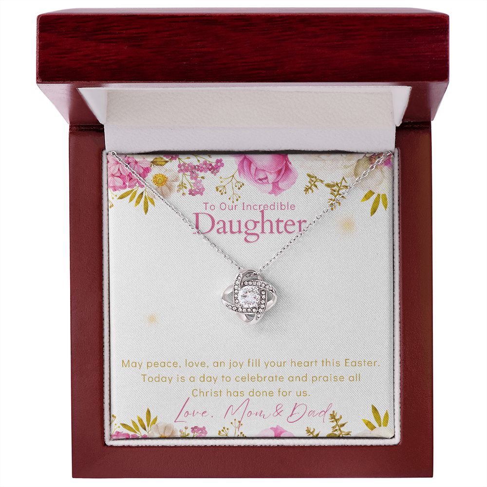 To Our Incredible Daughter - Happy Easter - Love Knot Necklace - Love Mom & Dad