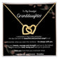 To My Beautiful Granddaughter - I Remember...the day God sent his beautiful and precious angel to us - Interlocking Hearts Necklace