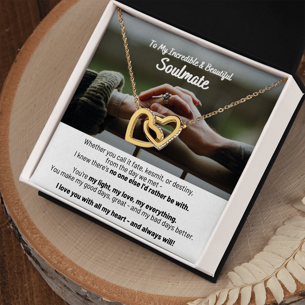 To My Incredible & Beautiful Soulmate - My Light, My Love, My Everything - Interlocking Hearts Necklace