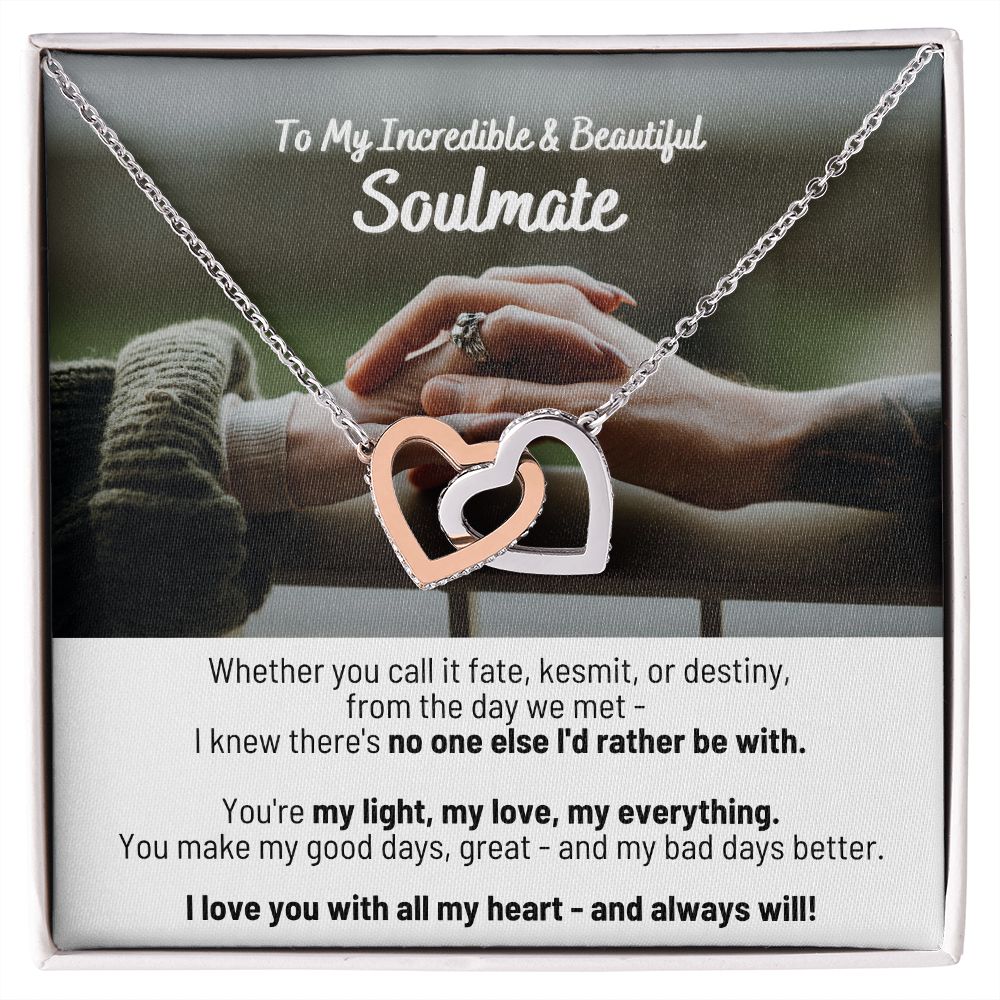 To My Incredible & Beautiful Soulmate - My Light, My Love, My Everything - Interlocking Hearts Necklace