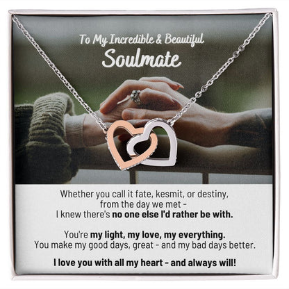To My Incredible & Beautiful Soulmate - My Light, My Love, My Everything - Interlocking Hearts Necklace