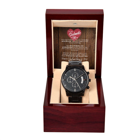 To My Soulmate - Happy Valentine's Day - Black Chronograph Watch