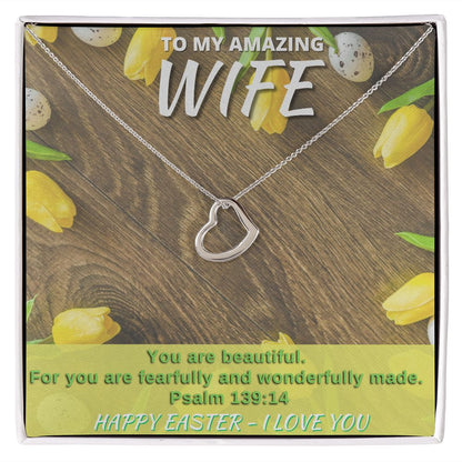 To My Amazing Wife - Happy Easter - Delicate Heart Necklace