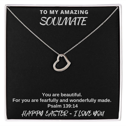 To My Amazing Soulmate - Happy Easter I Love You - Delicate Heart Necklace