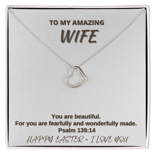 To My Amazing Wife - Happy Easter I Love You - Delicate Heart Necklace
