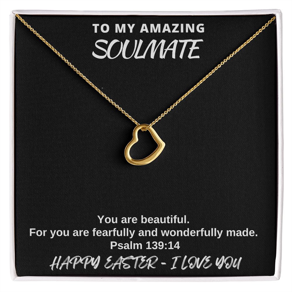 To My Amazing Soulmate - Happy Easter I Love You - Delicate Heart Necklace