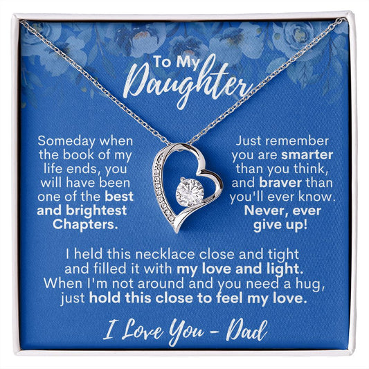 To My Daughter - Hold This Close To Feel My Love - I Love You, Dad - Forever Love Necklace