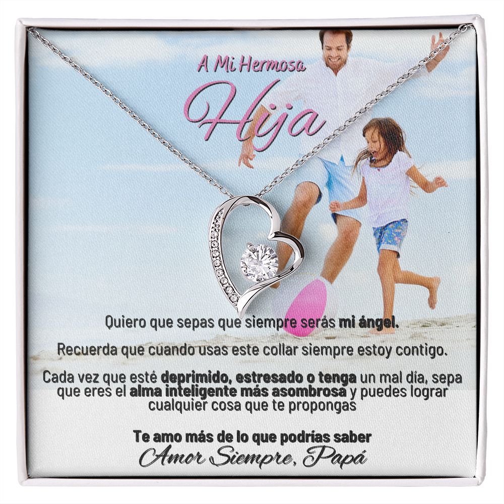 A Mi Hermosa Hija - Te Amo Mas De Lo Que Podrias Saber - Amor Simpre, Papa - Forever Love Necklace