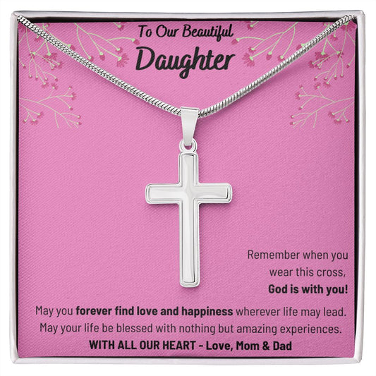 To Our Beautiful Daughter - Remember when you wear this cross, God is with you - Stainless Steel Cross Necklace and Chain