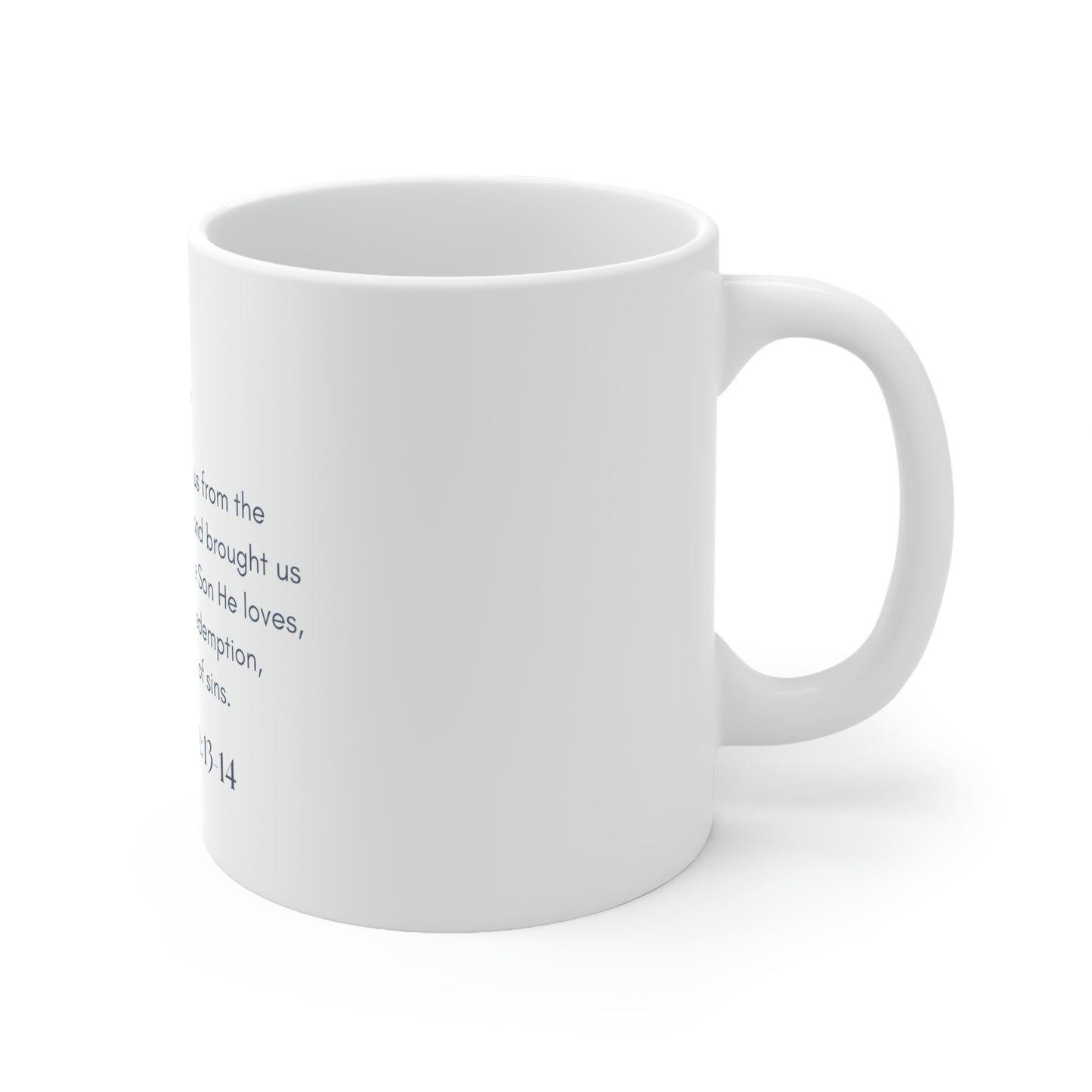 Colossians 1: 13-14 Scripture Passage Mug 11oz